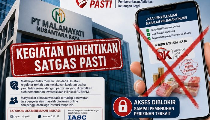 Satgas PASTI Hentikan PT Malahayati Nusantara Raya yang Tawarkan Jasa Pelunasan Pinjol