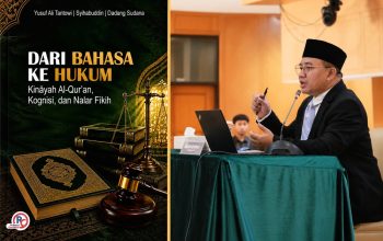 Yusuf Ali Tantowi dan Gagasan Baru Membaca Bahasa Al-Qur’an hingga Nalar Hukum